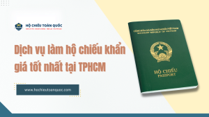 Dịch vụ làm hộ chiếu khẩn giá tốt nhất tại TPHCM