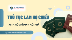 Thủ tục làm hộ chiếu tại TP. Hồ Chí Minh mới nhất