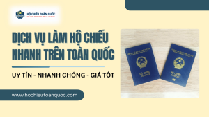 Bảng giá dịch vụ làm hộ chiếu nhanh tốt nhất