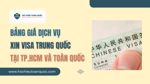 Bảng giá dịch vụ xin Visa Trung Quốc tại TP.HCM và toàn quốc