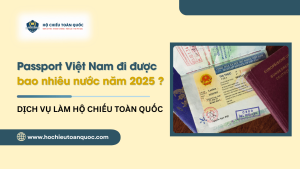 Passport Việt Nam đi được bao nhiêu nước năm 2025