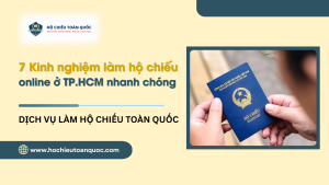 7 Kinh nghiệm làm hộ chiếu online ở TP.HCM nhanh chóng